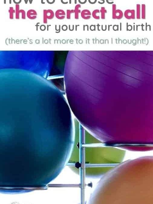 Everything You Didn’t Think You Needed to Know to Choose a Birthing Ball