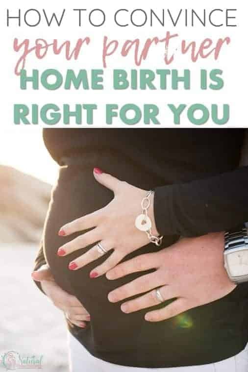 10 Ways To Get Your Partner On Board With Home Birth