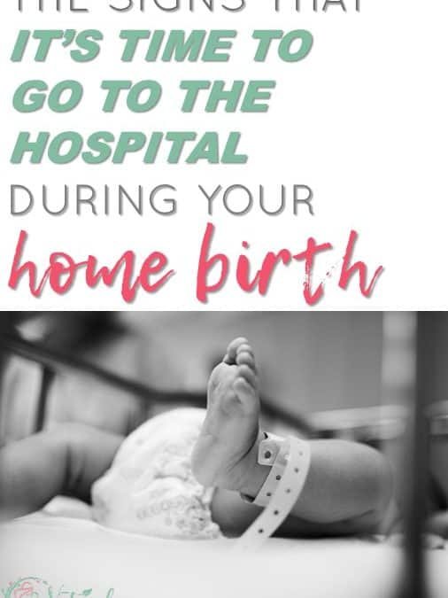 Home Birth: 10 Signs it’s Time to Transfer a Home Birth to the Hospital