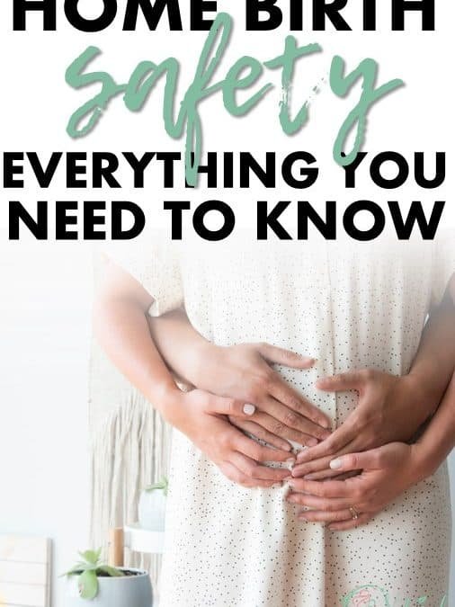 Home Birth Safety: 7 Tips For Every Home Birth Momma